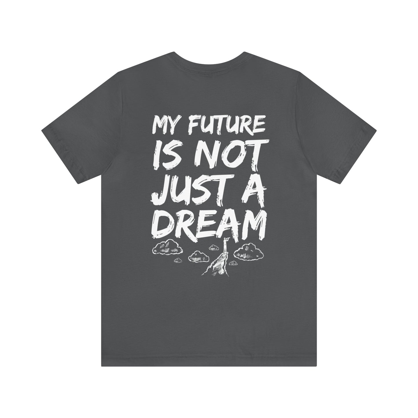 Grind2Glory - My Future: Unisex Jersey Short Sleeve Tee